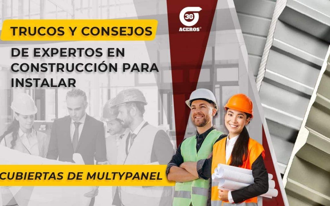 Mejores tips para instalación de Multypanel en estructura de madera: 3G Aceros Monterrey