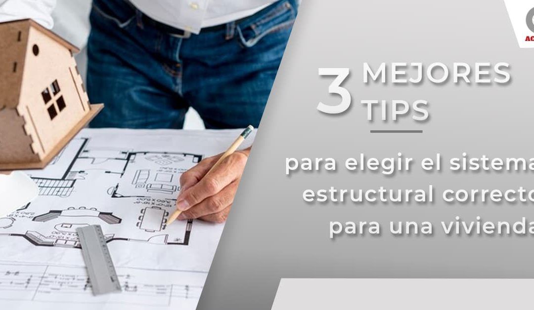 Criterios más importantes para elegir el sistema estructural para una vivienda