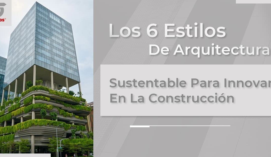 El universo de posibilidades de la arquitectura sustentable para la construcción moderna