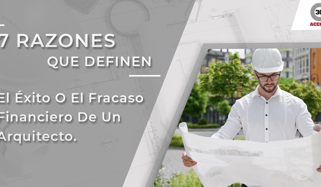 Educación financiera para arquitectos: Factores que definen el éxito o fracaso