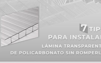 7 Tips para instalar lámina transparente de policarbonato sin romperla