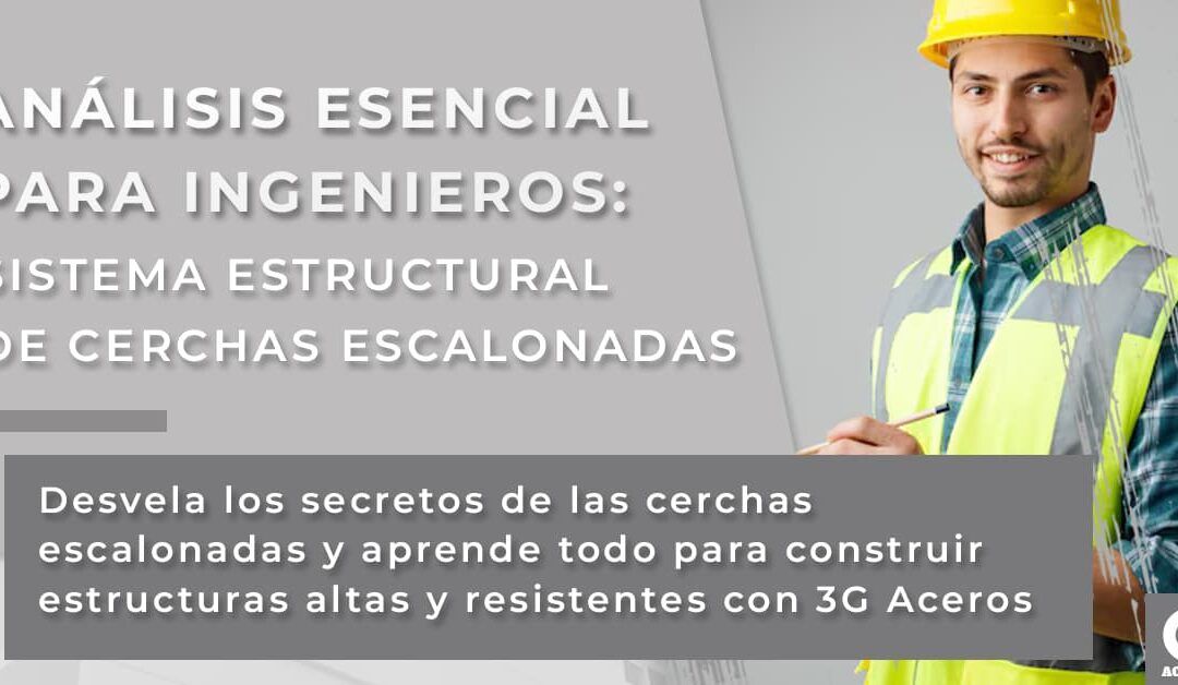 Introducción a las cerchas escalonadas: conceptos claves para estructuras sólidas