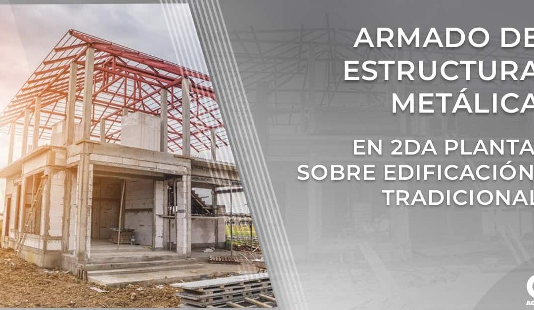 Guía básica para construcción de estructuras metálicas para casas de 2 niveles