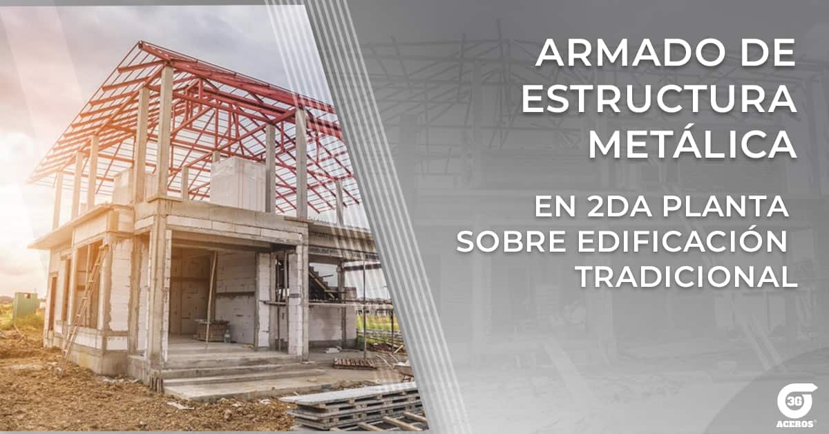 Armado de estructura metálica sobre edificación tradicional