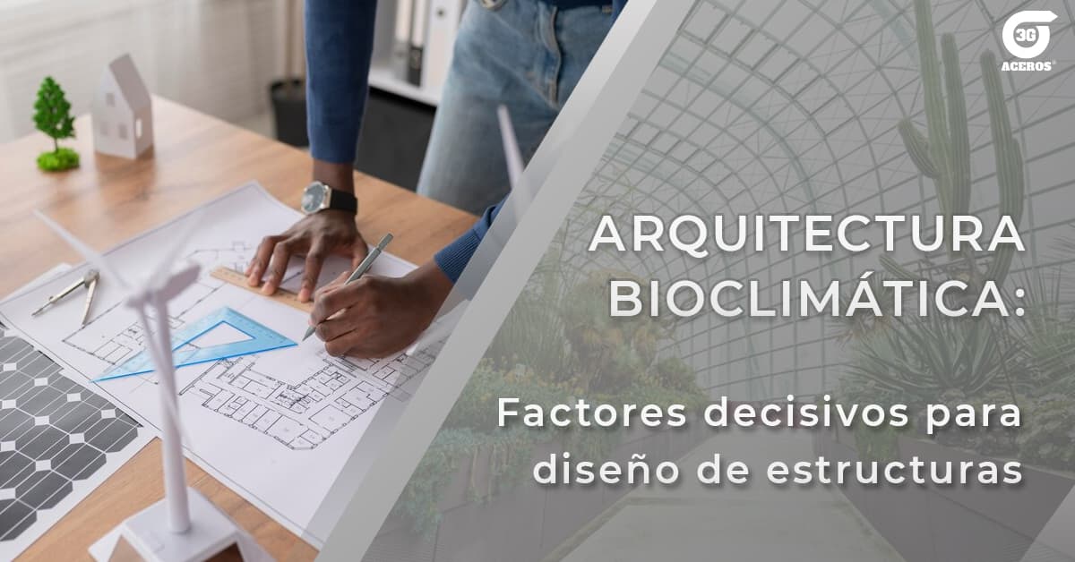 Arquitectura Bioclimática: Factores decisivos para diseño de estructuras