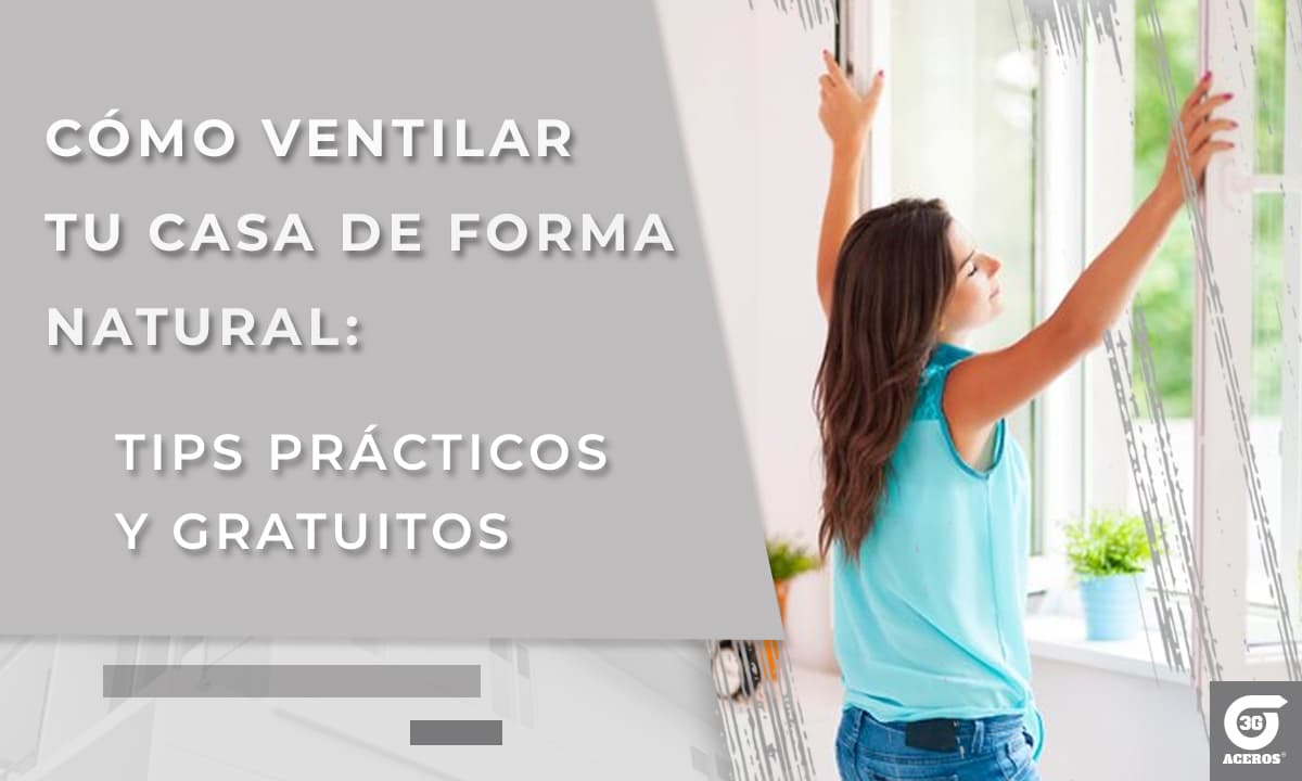 Cómo ventilar tu casa de forma natural: Tips prácticos y gratuitos