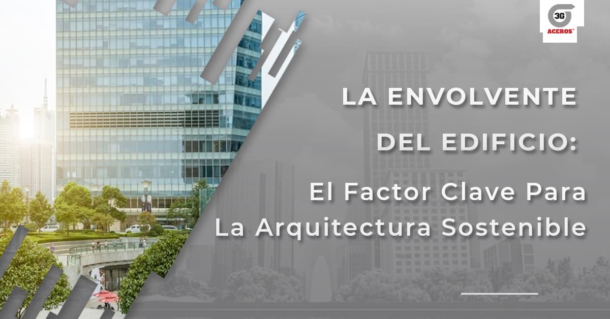 Arquitectura sostenible: La envolvente con mayor eficiencia energética