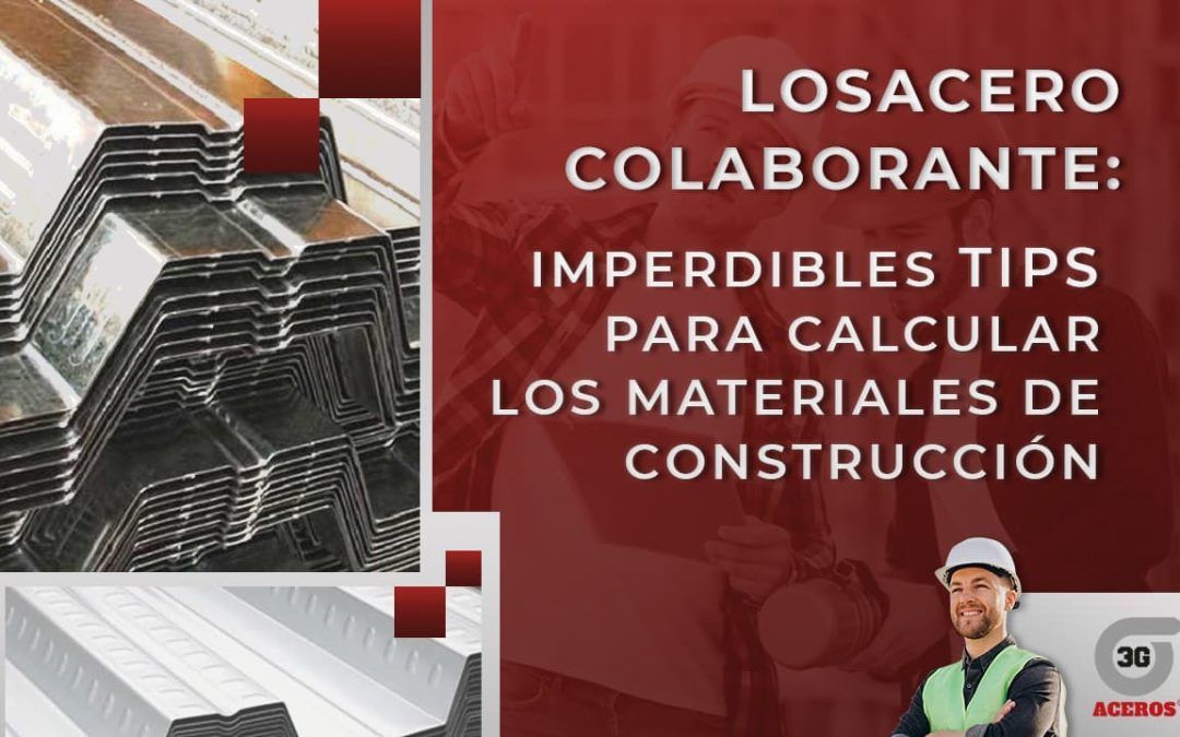 Losacero o Losa colaborante: Mejores tips de cálculo de construcción: 3G Aceros