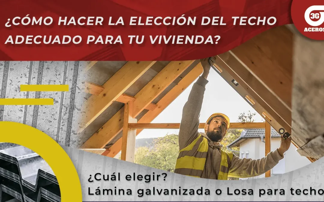 Techo de Lámina Galvanizada o Techos de losa ¿Cuál es mejor?