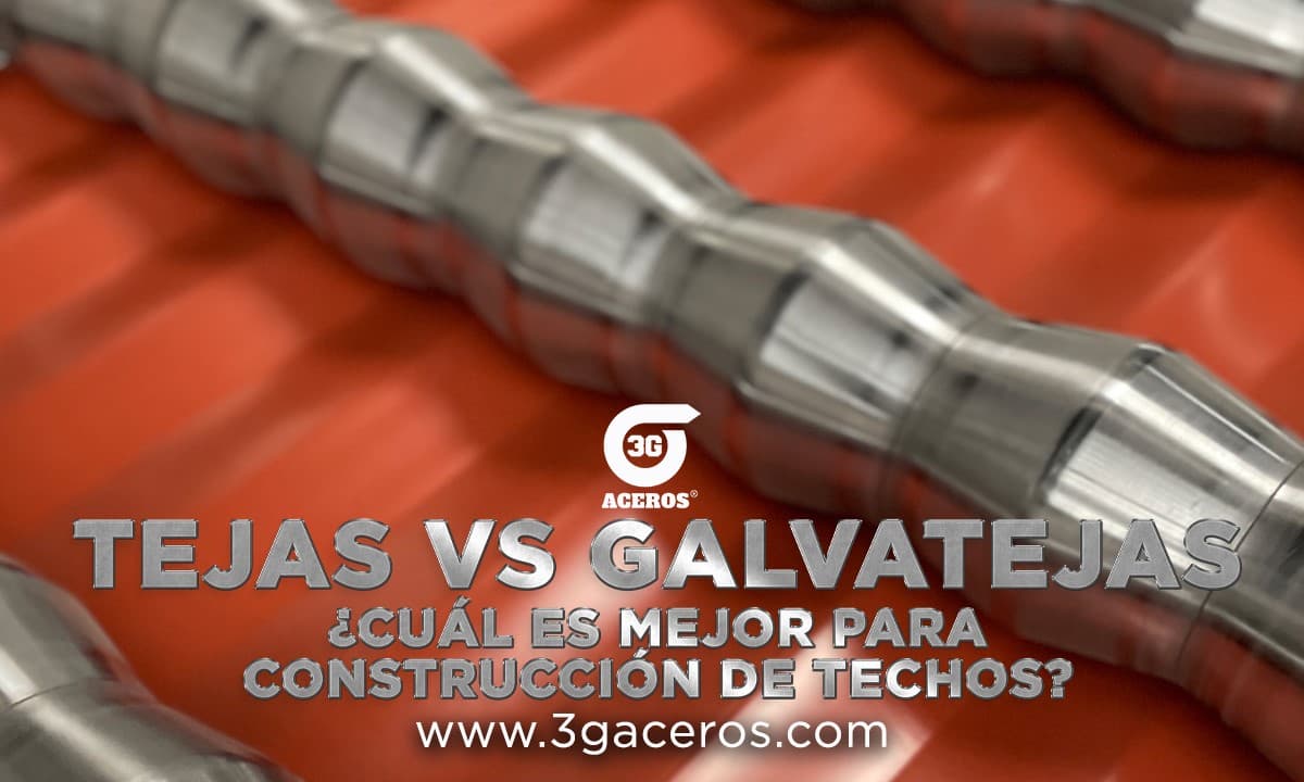 Tejas Vs Galvatejas ¿Cuál es mejor para usar en construcción de techos?