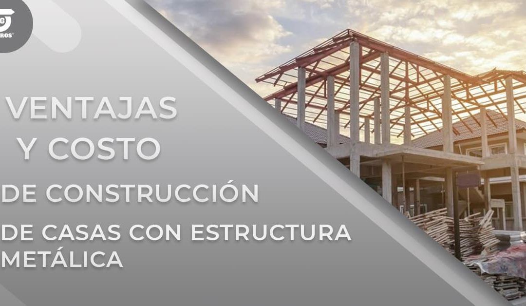Razones para elegir estructuras metálicas para edificación de viviendas
