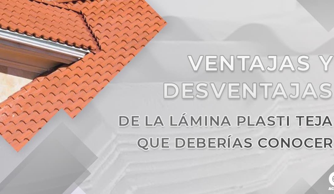 No compres plasti teja sin antes conocer todos sus beneficios o sus defectos