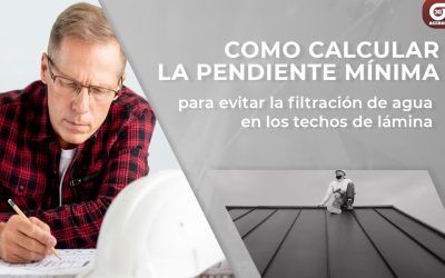 Porcentaje de pendiente ideal en techos de lámina galvanizada