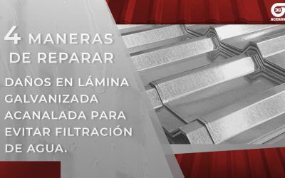 Cómo reparar canal en lámina galvanizada para evitar filtración de agua